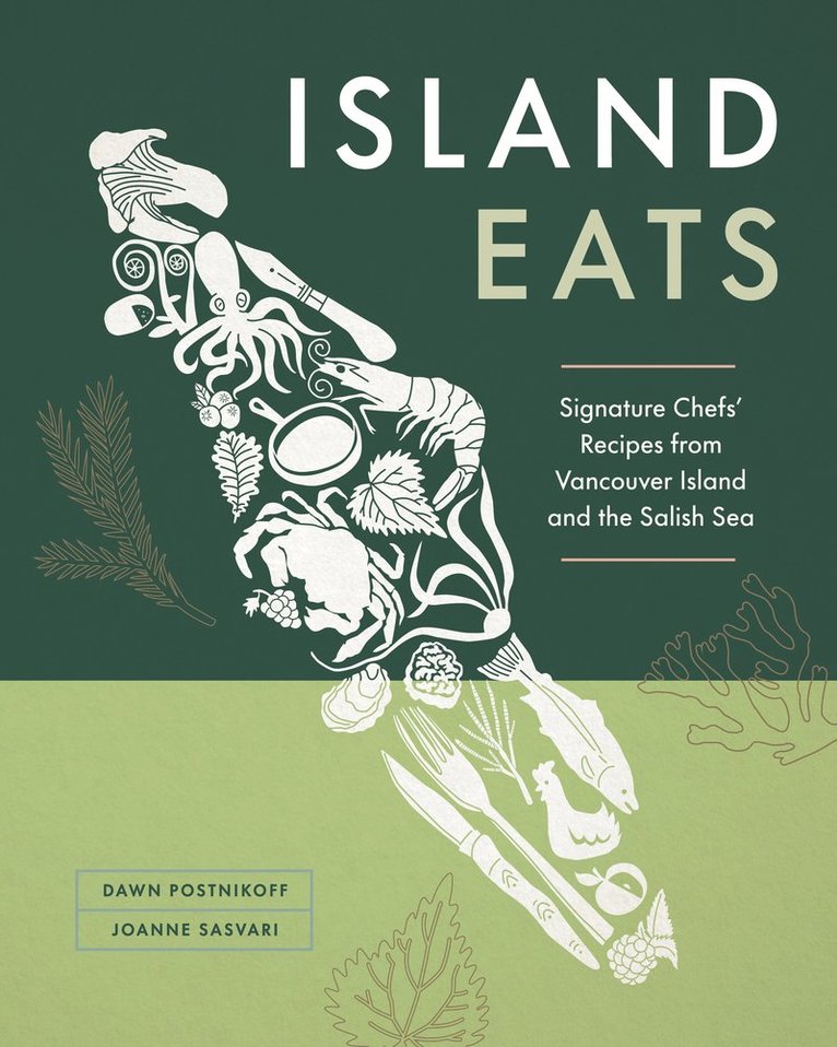 Dawn Postnikoff, Joanne Sasvari - Island Eats, Inbunden