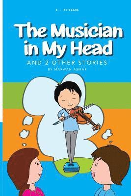 The Musician in My Head: And Two Other Stories 1