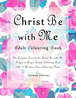 bokomslag Christ Be with Me Adult Colouring Book