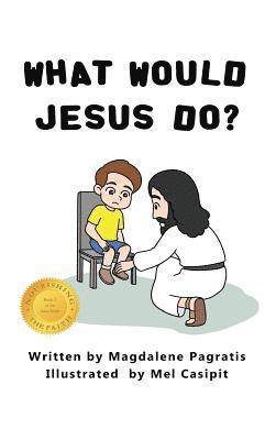 What Would Jesus Do? 1