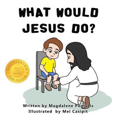 What Would Jesus Do? 1