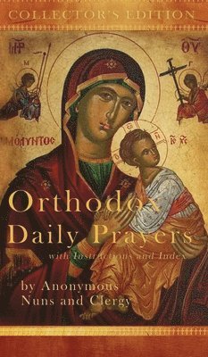 Anonymous Nuns and Clergy - Orthodox Daily Prayers, Inbunden