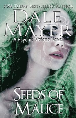 Dale Mayer - Seeds of Malice, Häftad