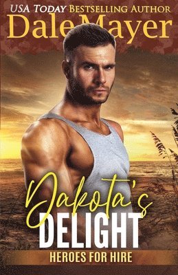 Dale Mayer - Dakota's Delight, Häftad