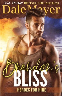Dale Mayer - Brandon's Bliss, Häftad
