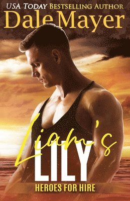 Dale Mayer - Liam's Lily, Häftad
