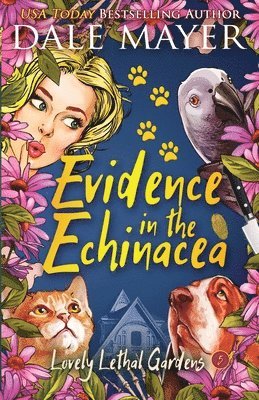 Dale Mayer - Evidence in the Echinacea, Häftad