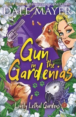 Dale Mayer - Gun in the Gardenias, Häftad