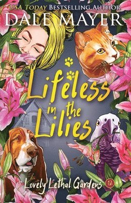 Dale Mayer - Lifeless in the Lilies, Häftad