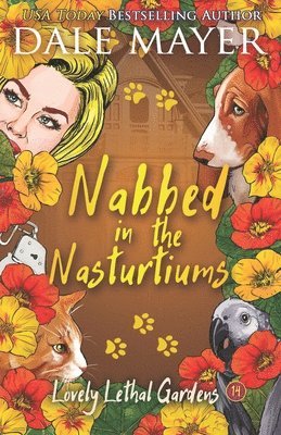Dale Mayer - Nabbed in the Nasturtiums, Häftad