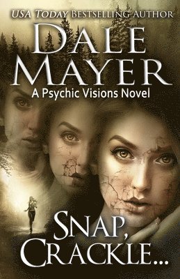 Dale Mayer - Snap, Crackle..., Häftad