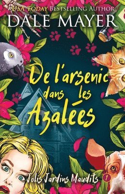 Dale Mayer - De l'arsenic dans les Azalées, Häftad
