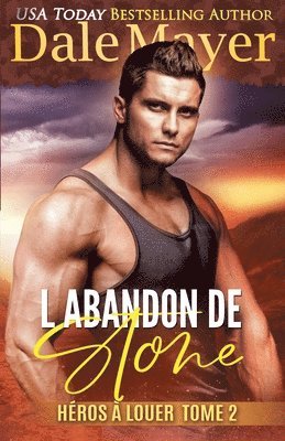 Dale Mayer - L'Abandon de Stone, Häftad
