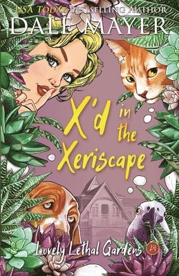 Dale Mayer - X'd in the Xeriscape, Häftad