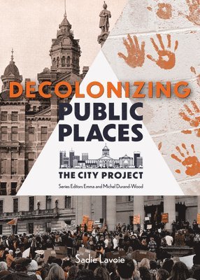 Decolonizing Public Places: The City Project, Book 2 1