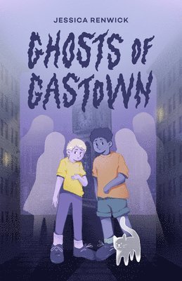 Ghosts of Gastown 1