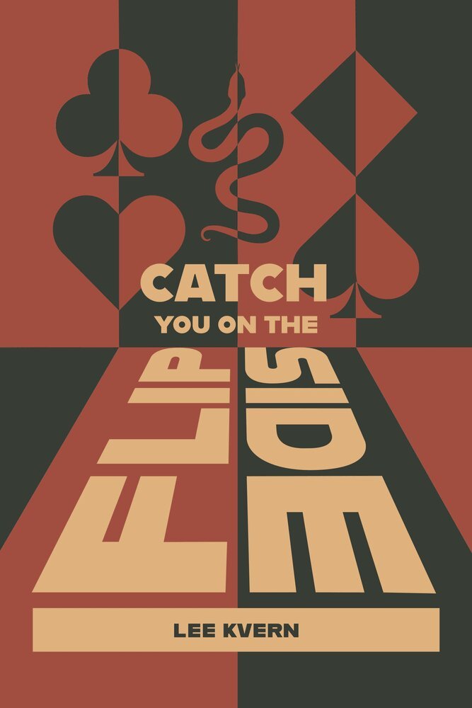 Lee Kvern - Catch You On The Flipside, Häftad