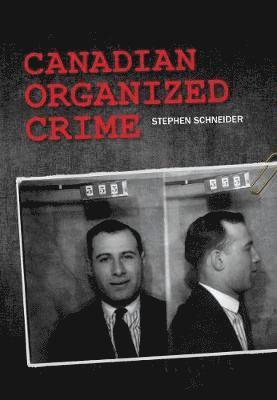 Stephen Schneider - Canadian Organized Crime, Häftad