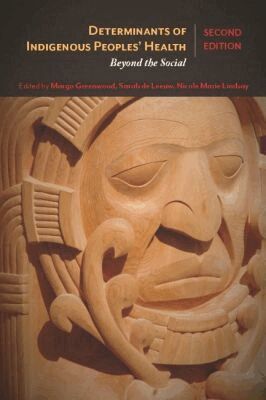 Margo Greenwood, Sarah de Leeuw, Nicole Marie Lindsay - Determinants of Indigenous Peoples' Health, Häftad