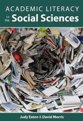 Judy Eaton, David Morris - Academic Literacy in the Social Sciences, Häftad