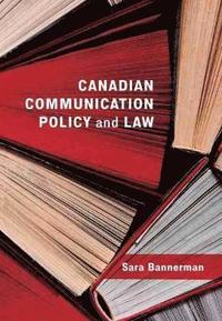 bokomslag Canadian Communication Policy and Law