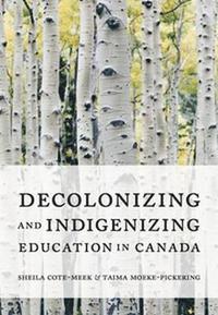 bokomslag Decolonizing and Indigenizing Education in Canada