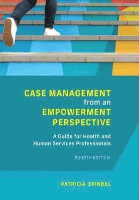 Case Management from an Empowerment Perspective 1