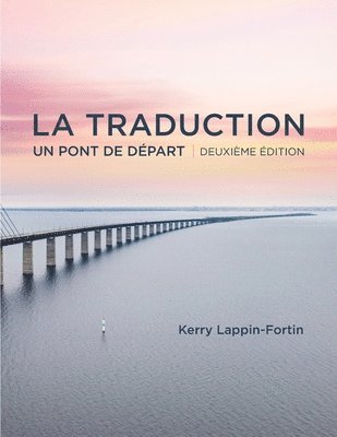 bokomslag La traduction, deuxième édition: Un pont de depart