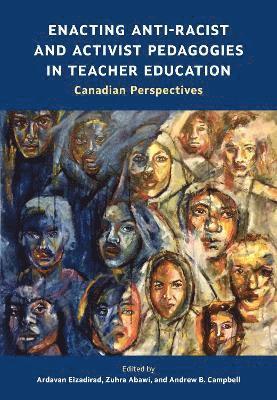 bokomslag Enacting Anti-Racist and Activist Pedagogies in Teacher Education