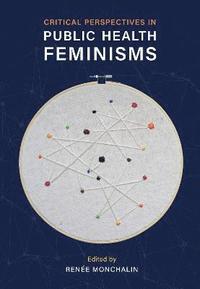 bokomslag Critical Perspectives in Public Health Feminisms