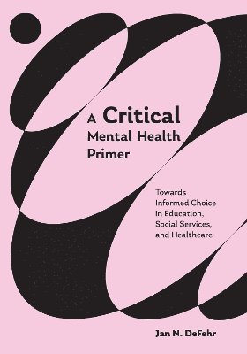 bokomslag A Critical Mental Health Primer