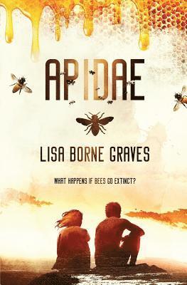 Lisa Borne Graves - Apidae, Häftad