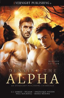 Denying the Alpha: Manlove Edition 1
