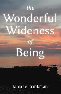 bokomslag The Wonderful Wideness of Being