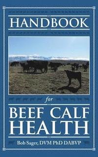 bokomslag Handbook for Beef Calf Health