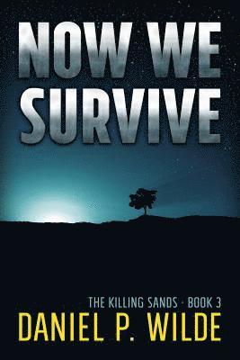Now We Survive