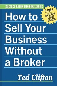 bokomslag How to Sell Your Business Without a Broker