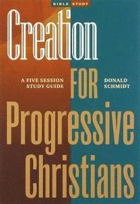 bokomslag Creation for Progressive Christians