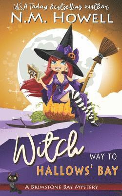 bokomslag WItch Way to Hallows' Bay: A Brimstone Bay Paranormal Cozy Mystery