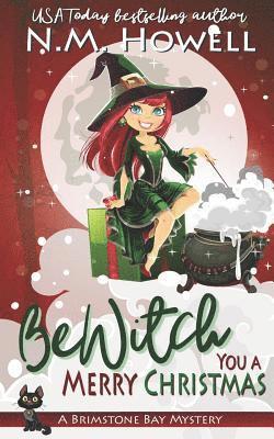 bokomslag Bewitch You a Merry Christmas: A Brimstone Bay Cozy Paranormal Mystery