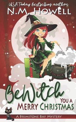 Bewitch You a Merry Christmas: A Brimstone Bay Cozy Paranormal Mystery 1