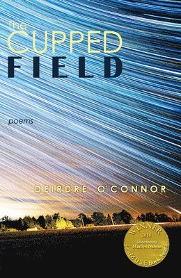 Deirdre O'Connor - Cupped Field (Able Muse Book Award for Poetry), Häftad