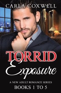 bokomslag Torrid Exposure New Adult Romance Series - Books 1 to 5