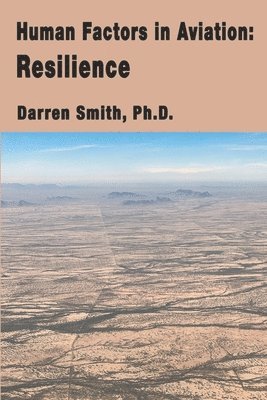 Human Factors in Aviation: Resilience 1