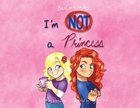 bokomslag I'm Not A Princess
