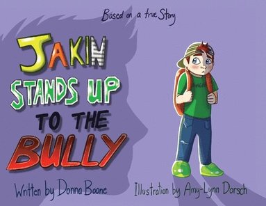 bokomslag Jakin Stands Up to the Bully