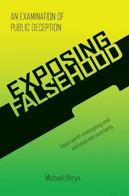 Michael Uhryn - Exposing Falsehood, Häftad. Tillgänglighet: Lägg i varukorg