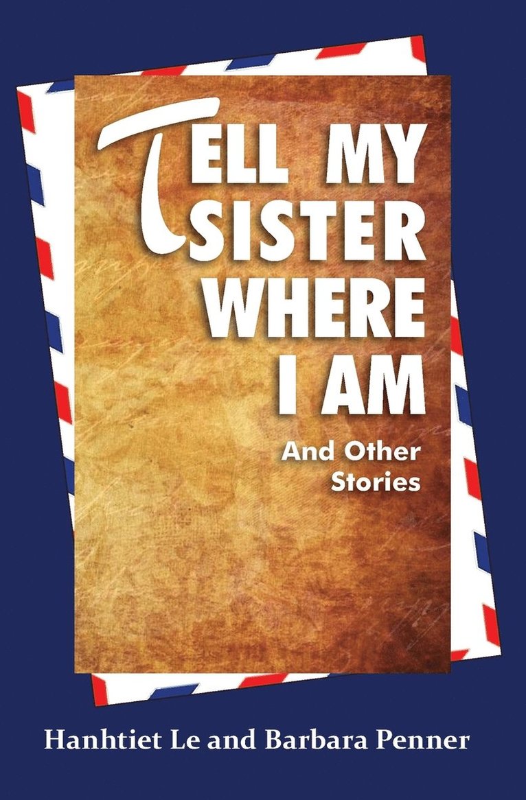 Tell My Sister Where I Am and Other Stories 1