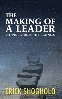 bokomslag The Making of a Leader