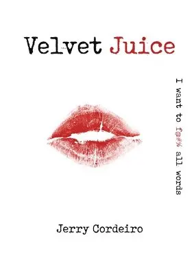 Jerry Cordeiro - Velvet Juice, Häftad. Tillgänglighet: Lägg i varukorg